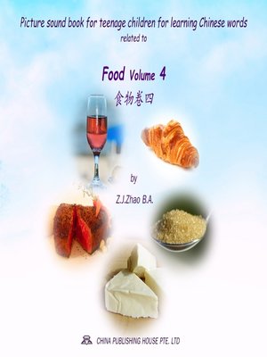 cover image of Picture sound book for teenage children for learning Chinese words related to Food  Volume 4